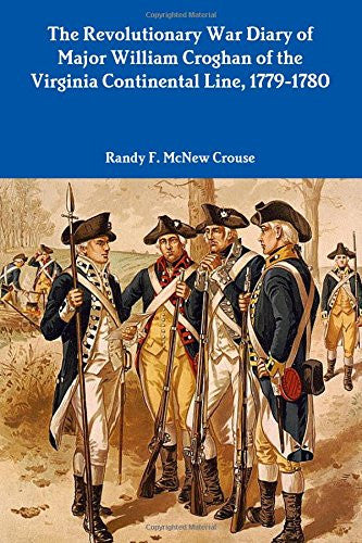 The Revolutionary War Diary of Major William Croghan